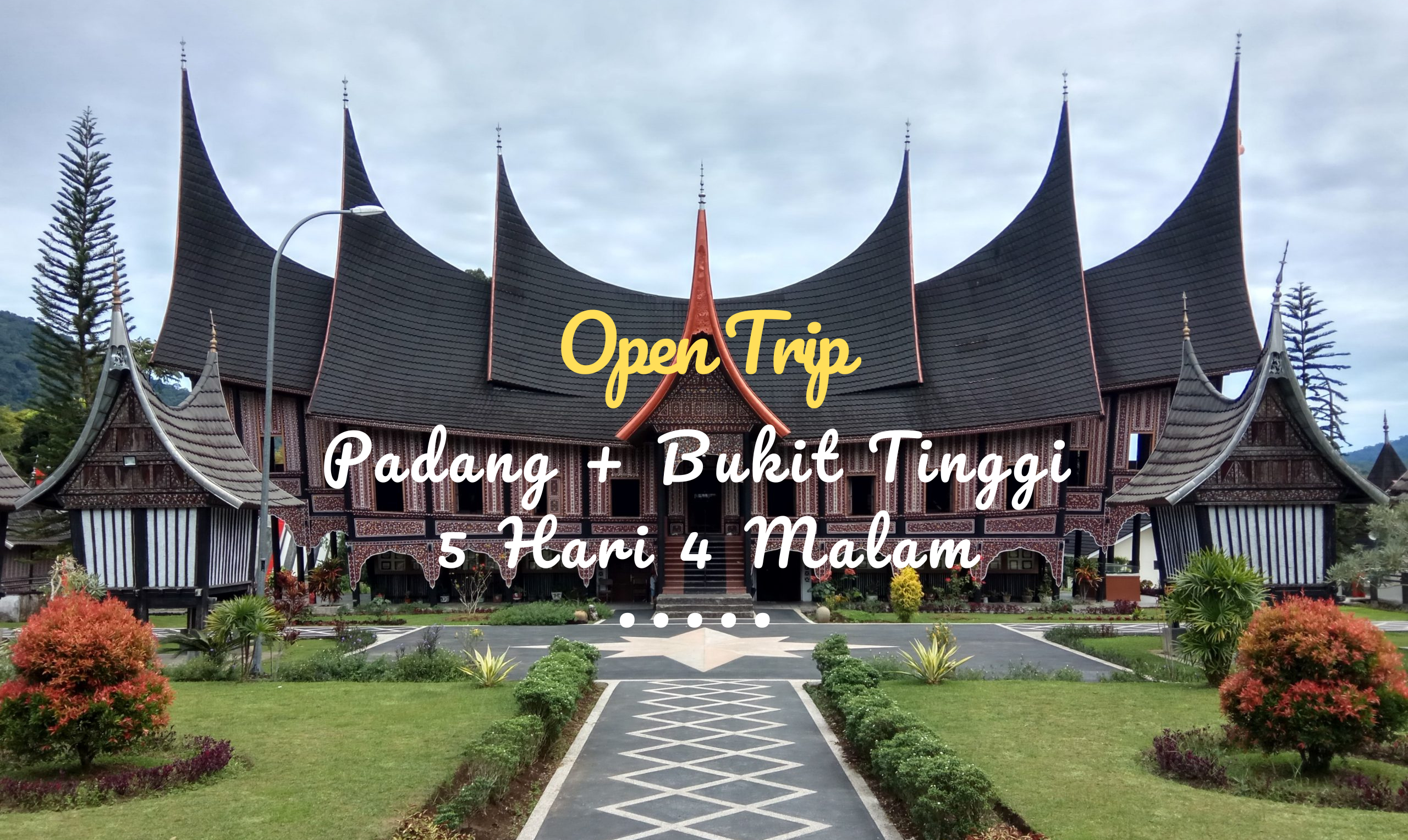 Open Trip Padang + Bukit Tinggi 5 Hari 4 Malam