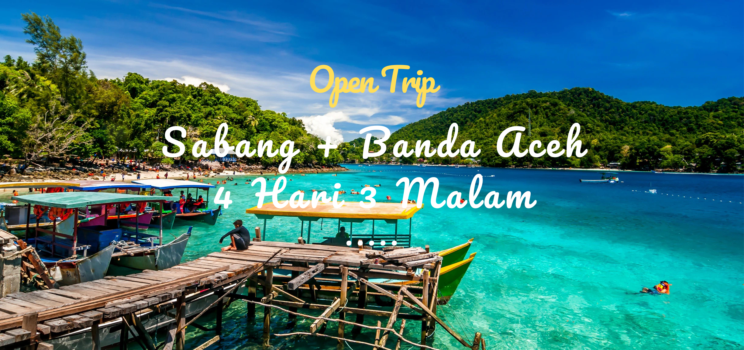 Open Trip Sabang + Banda Aceh 4 Hari 3 Malam